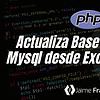 Actualiza Mysql desde Excel con PHP